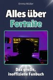 Alles über Fortnite - Komplett in Farbe Alles über Fortnite - Komplett in Farbe