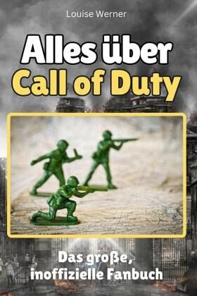 Alles über Call of Duty - Komplett in Farbe Alles über Call of Duty - Komplett in Farbe