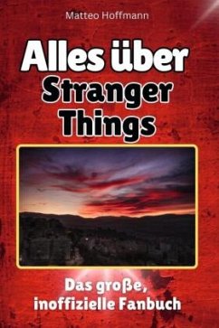 Cover Alles über Stranger Things - Komplett in Farbe