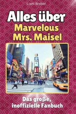 Cover Alles über The Marvelous Mrs. Maisel - Komplett in Farbe