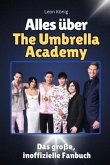 Alles über The Umbrella Academy - Komplett in Farbe