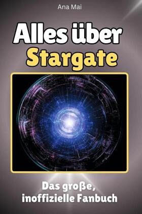 Alles über Stargate - Komplett in Farbe