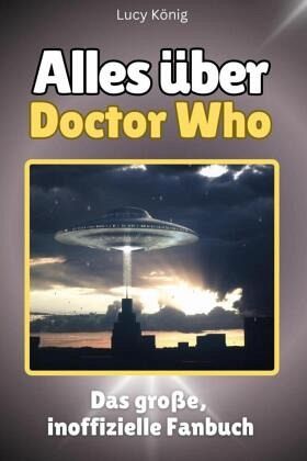 Alles über Doctor Who - Komplett in Farbe