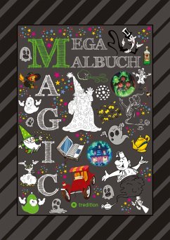 Cover MEGA MALBUCH - 300 SEITEN MAGISCHE MOTIVE - MAGIER - HEXEN - GEISTER - ZAUBEREIN - FEEN - ELVEN - ALADDIN - ZAUBERSTERNE