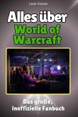 Alles über World of Warcraft - Komplett in Farbe
