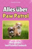 Alles über Paw Patrol - Komplett in Farbe Alles über Paw Patrol - Komplett in Farbe