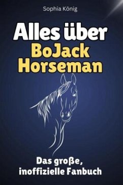 Cover Alles über BoJack Horseman - Komplett in Farbe
