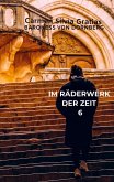 Im Räderwerk der Zeit 6 Im Räderwerk der Zeit 6