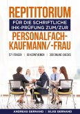 REPITITORIUM für die schriftliche IHK-Prüfung zum/zur PERSONALFACHKAUFMANN/-FRAU REPITITORIUM für die schriftliche IHK-Prüfung zum/zur PERSONALFACHKAUFMANN/-FRAU