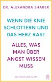 Wenn die Knie schlottern und das Herz rast (eBook, ePUB) Wenn die Knie schlottern und das Herz rast (eBook, ePUB)
