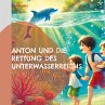 Anton und die Rettung des... - Bild 1