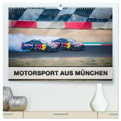 Motorsport aus München (hochwertiger Premium Wandkalender 2025 DIN A2 quer), Kunstdruck in Hochglanz - Calvendo;Stegemann © Phoenix Photodesign, Dirk