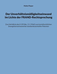 Cover Der Unverhältnismäßigkeitseinwand im Lichte der FRAND-Rechtsprechung
