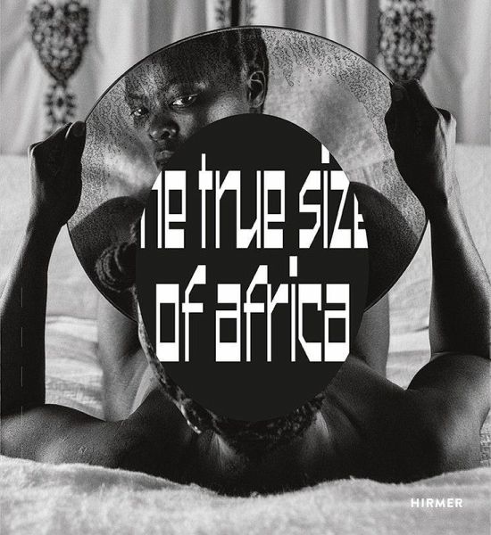 The True Size of Africa The True Size of Africa