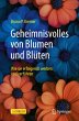 Geheimnisvolles von Blumen und Blüten - Bild 1