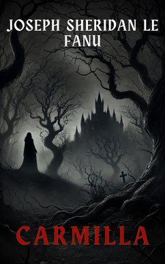 Cover Carmilla: The Timeless Vampire Tale That Inspired Dracula (eBook, ePUB)