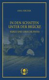 In den Schatten unter der Brücke In den Schatten unter der Brücke