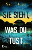 Sie sieht, was du tust Sie sieht, was du tust