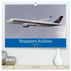 Singapore Airlines - Die ganze Flotte (hochwertiger Premium Wandkalender 2025 DIN A2 quer), Kunstdruck in Hochglanz Singapore Airlines - Die ganze Flotte (hochwertiger Premium Wandkalender 2025 DIN A2 quer), Kunstdruck in Hochglanz
