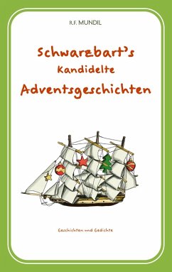 Schwarzbart's kandidelte Adventsgeschichten - Mundil, Renier-Fréduman