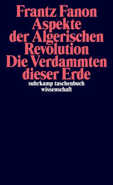 Aspekte der algerischen Revolution / Die Verdammten dieser Erde (eBook, ePUB) Aspekte der algerischen Revolution / Die Verdammten dieser Erde (eBook, ePUB)