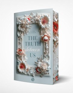 The Truth Between Us   Mit wunderschönem Farbschnitt - Kismet, Lisa