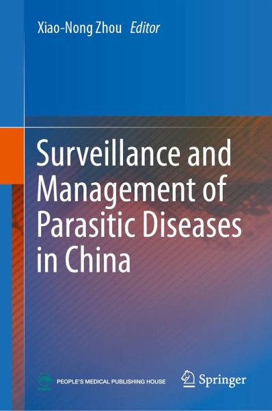 Surveillance and Management of Parasitic Diseases in China (eBook, PDF) Surveillance and Management of Parasitic Diseases in China (eBook, PDF)