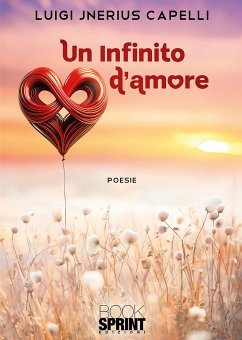 Un infinito d’amore (eBook, ePUB) - Capelli Jnerius, Luigi