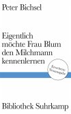 Eigentlich möchte Frau Blum den Milchmann kennenlernen (eBook, ePUB)