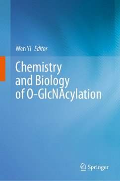 Chemistry and Biology of O-GlcNAcylation (eBook, PDF)