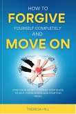 How to Forgive Yourself Completely and Move on (eBook, ePUB)