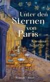 Unter den Sternen von Paris (eBook, ePUB) Unter den Sternen von Paris (eBook, ePUB)