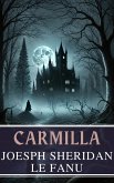 Carmilla: The Timeless Tale of Gothic Horror by Joseph Sheridan Le Fanu (eBook, ePUB) Carmilla: The Timeless Tale of Gothic Horror by Joseph Sheridan Le Fanu (eBook, ePUB)