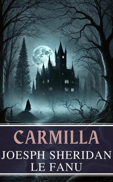Carmilla: The Timeless Tale of Gothic Horror by Joseph Sheridan Le Fanu (eBook, ePUB)