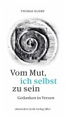 Vom Mut, ich selbst zu sein (eBook, ePUB) Vom Mut, ich selbst zu sein (eBook, ePUB)