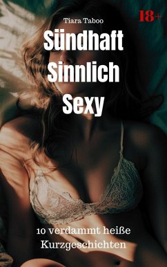 Cover Sündhaft Sinnlich Sexy (eBook, ePUB)
