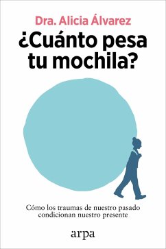 ¿Cuánto pesa tu mochila? (eBook, ePUB) - Álvarez, Alicia