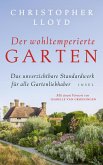 Der wohltemperierte Garten (eBook, ePUB) Der wohltemperierte Garten (eBook, ePUB)