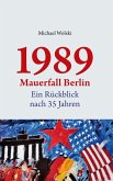 1989 Mauerfall Berlin (eBook, ePUB)