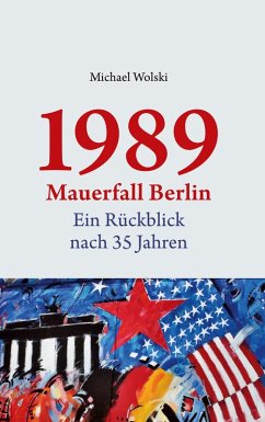 1989 Mauerfall Berlin (eBook, ePUB) Cover 1989 Mauerfall Berlin (eBook, ePUB)
