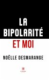 La bipolarité et moi (eBook, ePUB)