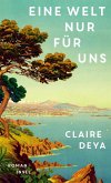 Eine Welt nur für uns (eBook, ePUB) Eine Welt nur für uns (eBook, ePUB)