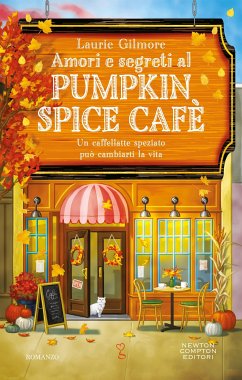 Amori e segreti al Pumpkin Spice Cafè (eBook, ePUB) - Gilmore, Laurie