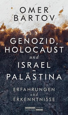 Genozid, Holocaust und Israel-Palästina (eBook, ePUB) - Bartov, Omer