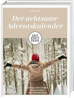 Zeit statt Zeug: Der achtsame Adventskalender  - Fazis, Birgit