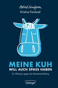 Cover Meine Kuh will auch Spaß haben. Ein Plädoyer gegen die Massentierhaltung 