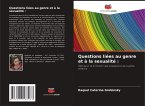 Questions liées au genre et à la sexualité : Questions liées au genre et à la sexualité :