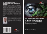 Gli effetti della visibilità e dell'invisibilità sulle persone con HIV/AIDS