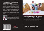L'enseignement artistique dans l'éducation intégrale L'enseignement artistique dans l'éducation intégrale