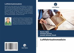 Luftfahrtzahnmedizin - Ojha, Rama;Guram, Guneet;Shaik, Junaid Ahmed